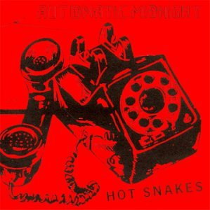 Hot Snakes - Automatic Midnight