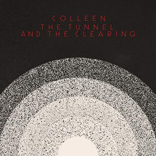 Colleen - The Tunnel And The Clearing (Vinyl)