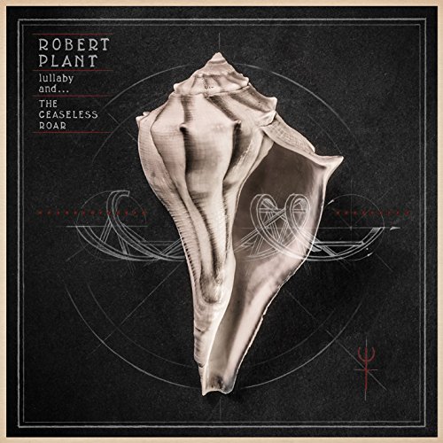Robert Plant - Lullaby And...The Ceaseless Roar