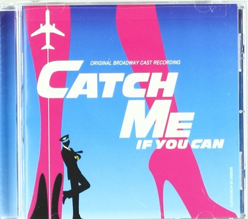 Catch Me If You Can - Original Broadway Cast
