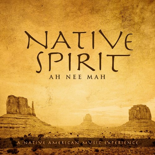Ah Nee Mah - Native Spirit