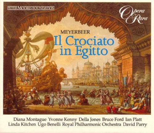 Meyerbeer , Giacomo - Il Crociato in Egitto/Die Kreuzritter in Ägypten (Gesamtaufnahme)