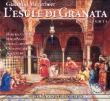 Meyerbeer , Giacomo - L'Esule Di Granata (Highlights) (Custer, Palazzi, Claycomb, Carella)