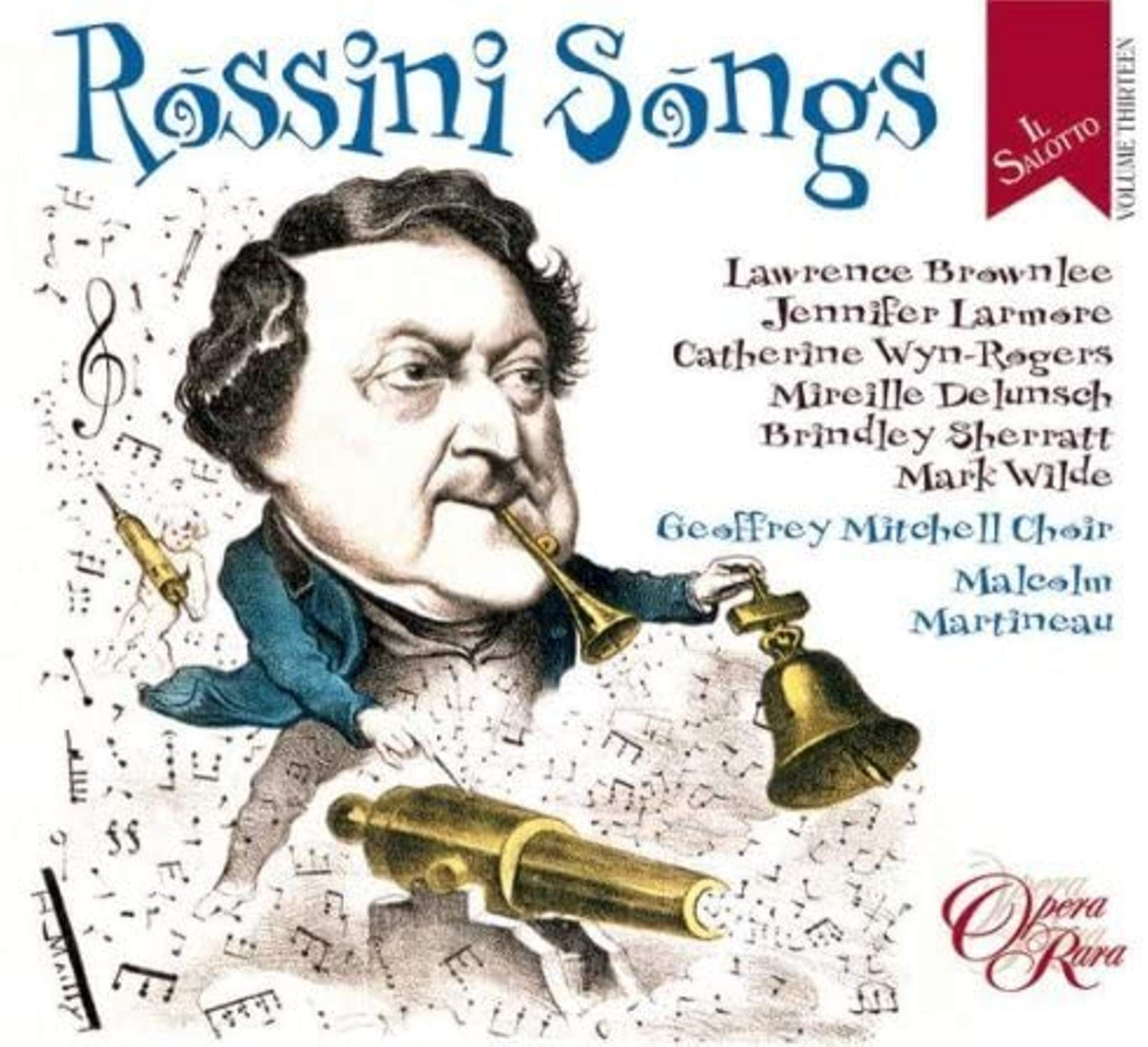 Rossini , Gioacchino - Rossini Songs (Brownlee, Larmore, Wyn-Rogers,Delunsch, Sherratt, Wilde, Geoffrey Mitchell Choir, Balsadonna, Bosworth, Martineau) (Il Salotto 13)