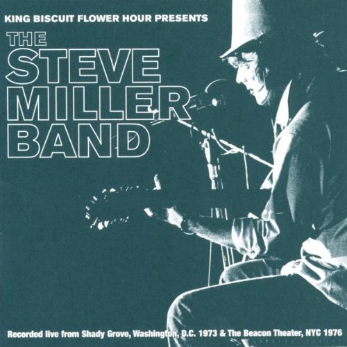 Miller , Steve Band - King Biscuit Flower Hour Presents The Steve Miller Band (Recorded Live)