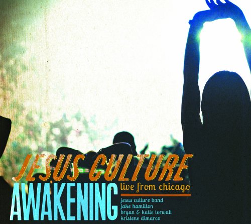 Jesus Culture - Awakening:Live from Chicago