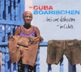 die Cuba Boarischen - Die Cuba Boarischen