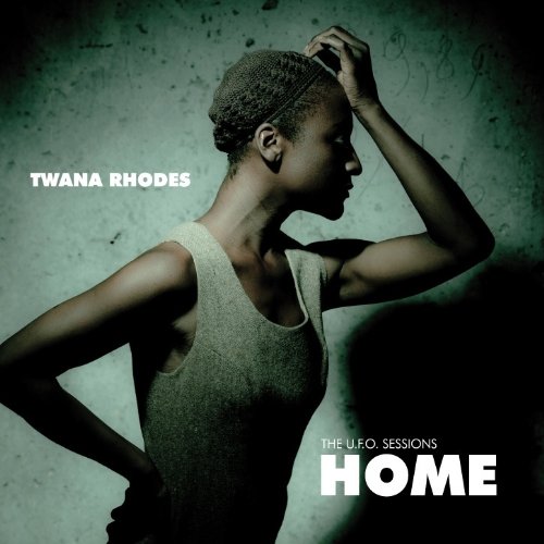 Rhodes , Twana - Home - The U.F.O.Sessions