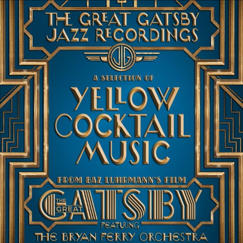 Great Gatsby-Jazz Recordings: Yellow Cocktail Musi - Great Gatsby:Jazz Recordings