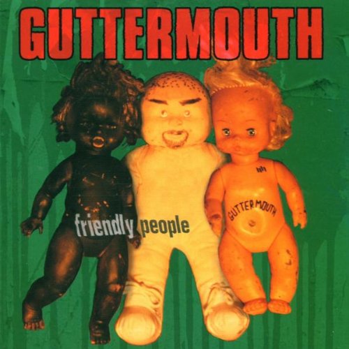 Guttermouth - Friendly People