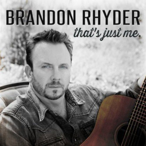 Rhyder , Brandon - That's Just Me