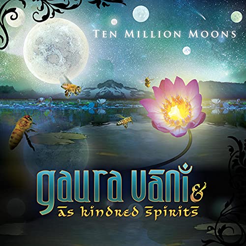 Gaura Vani & As Kindred Spirits - Ten Million Moons