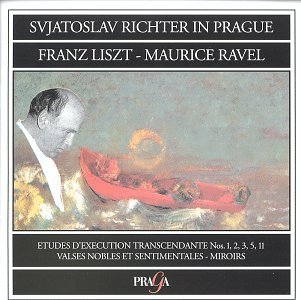 Richter , Sviatoslav - Richter In Prague - Liszt: Etudes D'Execution Transcendante Nos. 1, 2, 3, 5, 11 / Ravel: Valses Nobles Et Sentimentales; Miroirs