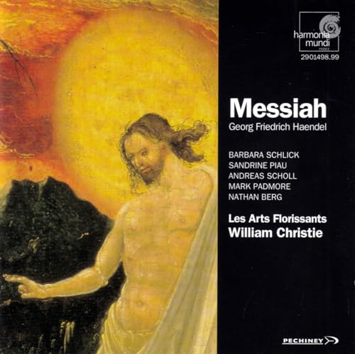 Händel , Georg Friedrich - Messiah (Schlick, Piau, Scholl, Padmore, Berg, Christie, Les Arts Florissants)
