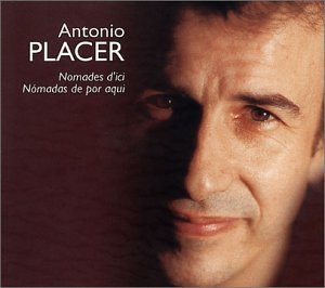 Placer , Antonio - Nomades D'Ici