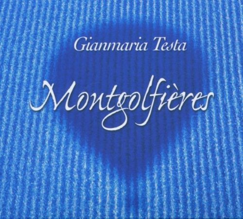 Testa , Gianmaria - Montgolfieres (Remastered)