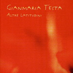 Testa , Gianmaria - Altre Latitudini