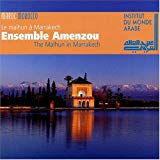 Ensemble Amenzou - Le Malhun A Marrakech / The Malhun In Marrakech