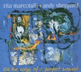 Marcotulli , Rita & Sheppard , Andy - On the Edge of a Perfect Moment