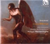 Bruckner - Messe En Mi Mineur Motets (La Chapelle Royale, Collegium Vocale, Ensemble Musique Oblique, Herrweghe)