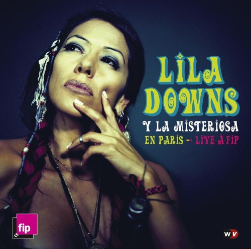 Lila Downs - En Paris - Live A Fip