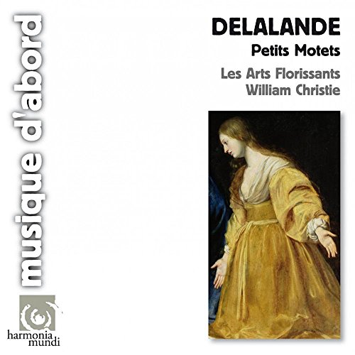 Delalande , Michel-Richard - Petits Motets (Les Arts Florissants, Christie)