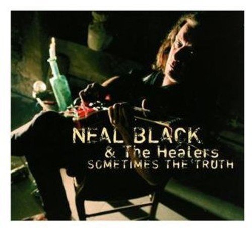 Black , Neal & The Healers - Sometimes the Truth