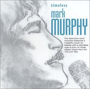 Murphy , Mark - Timeless (Savoy Jazz Classics)