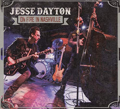 Jesse Dayton - On Fire in Nashville