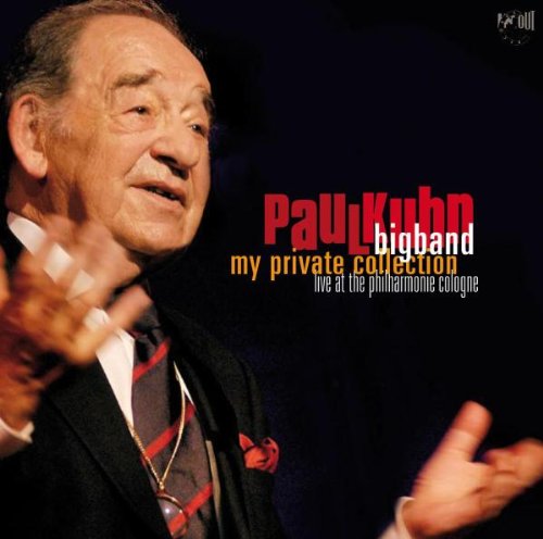 Paul Bigband Kuhn - My Private Collection
