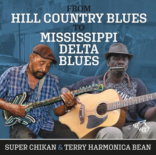 Super Chikan & Terry Harmonica Bean - From Hill Country Blues to Mississippi Delta Blues