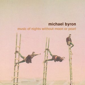 Michael Byron - Music of Nights Without Moon..