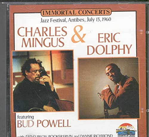 Dolphy, Eric, Mingus, Charles, Powell, Bud - Immortal Concerts (Antibes 1960) [US-Import]
