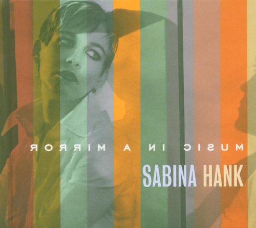 Hank , Sabina - Music in a Mirror