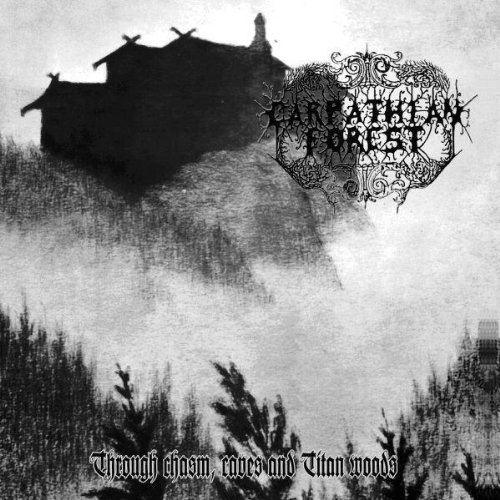 Carpathian Forest - Through Chasm,Caves & Titan Woods