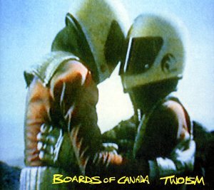 Boards of Canada - Twoism