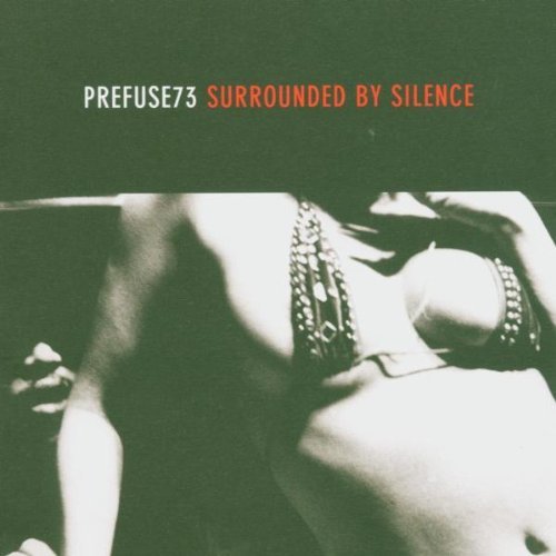 Prefuse 73 - Surround by silence