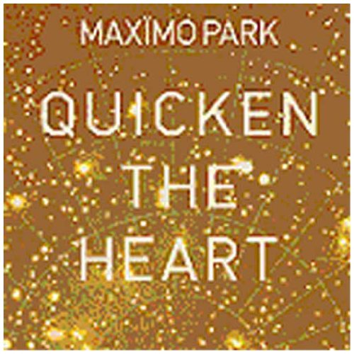 Maximo Park - Quicken the Heart