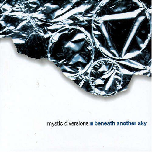 Mystic Diversions - Beneath Another Sky