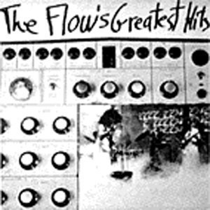 Flow , The - Greatest Hits