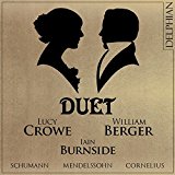 Crowe , Lucy & Berger , William & Burnside , Iain - Duet - Schumann Mendelssohn Cornelius
