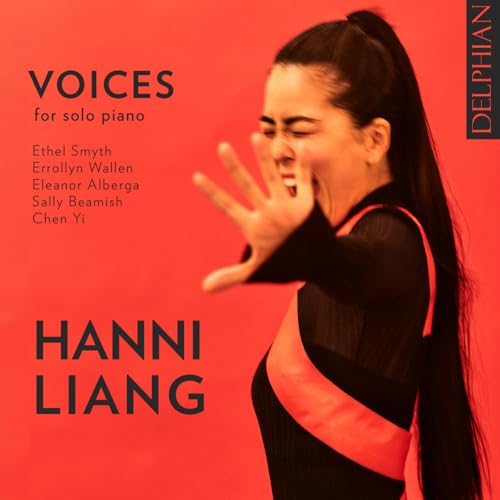Liang , Hanni - VOICES For Solo Piano By Smyth, Wallen, Alberga, Seamish, Yi