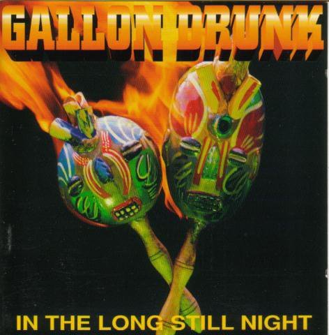 Gallon Drunk - In the Long Still Night