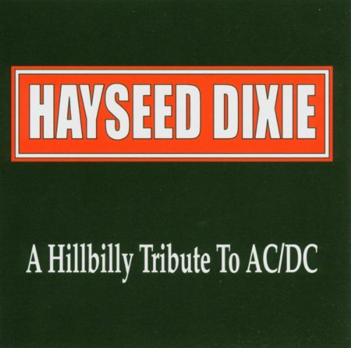 Hayseed Dixie - Tribute to AC / DC