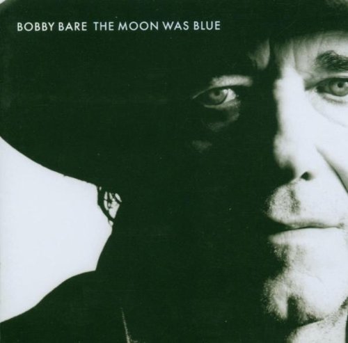 Bare , Bobby - The Moon Was Blue