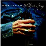 Guy Clark - Songs and Stories