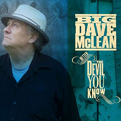 Big Dave McLean - Better the Devil You Know