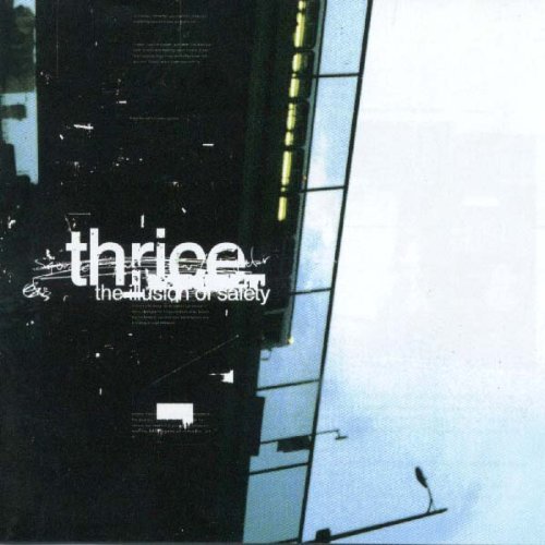 Thrice - The illusion of safety