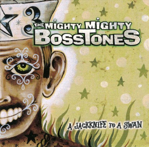 Mighty Mighty Bosstones , The - A jackknife to a swan