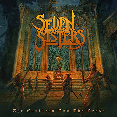 Seven Sisters - The Cauldron and the Cross